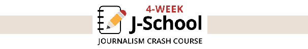 J School: 4-Week Journalism Crash Course